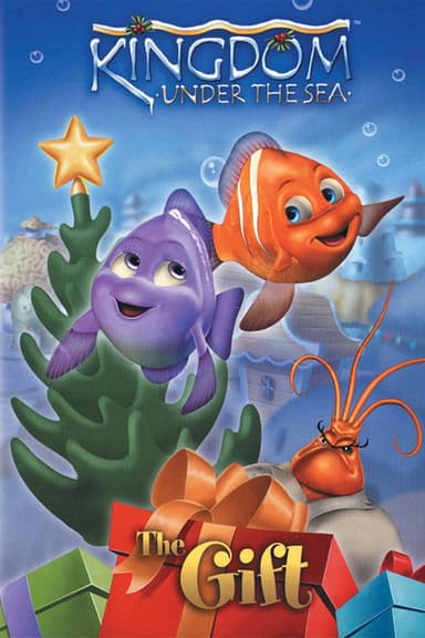 Kingdom Under the Sea: The Gift poster