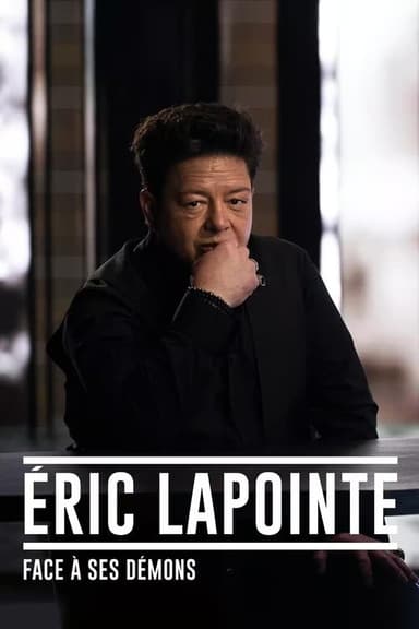 Éric Lapointe : face à ses démons poster