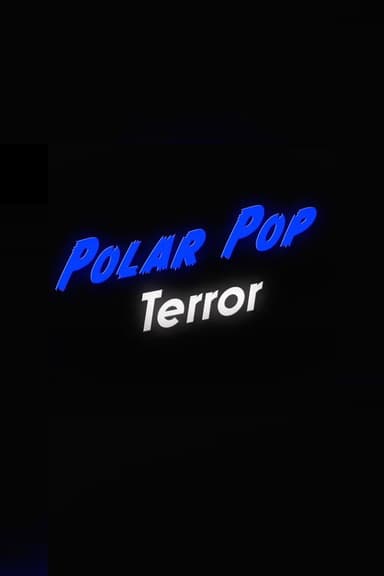 Polar Pop Terror poster