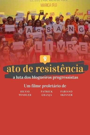 Ato de Resistência: a luta da blogosfera progressista poster