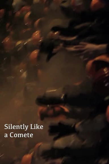 Silently Like a Comete poster