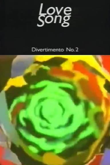 Love Song: Divertimento No. 2 poster