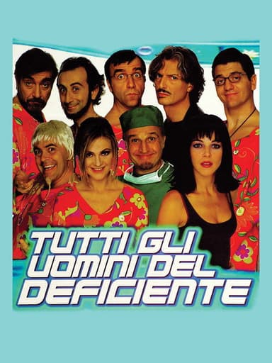 Tutti gli uomini del deficiente poster