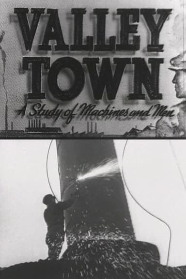 Valley Town: A Study of Machines and Men poster