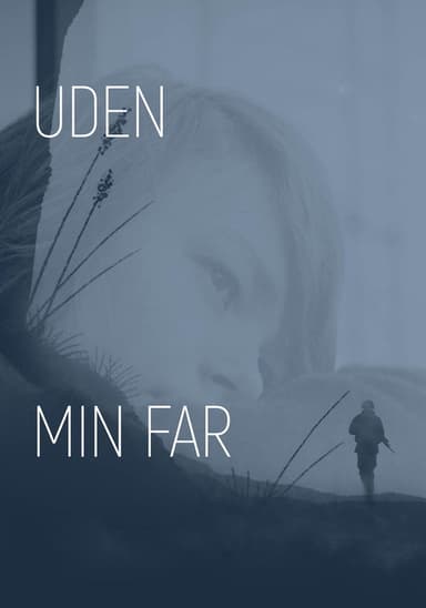 Uden min far poster