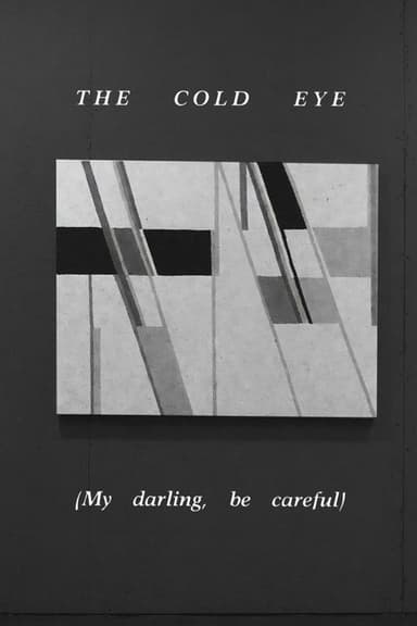 The Cold Eye (My Darling, Be Careful) poster