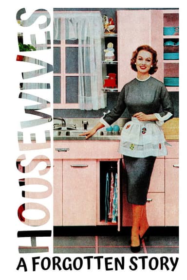 Housewives: A Forgotten History poster