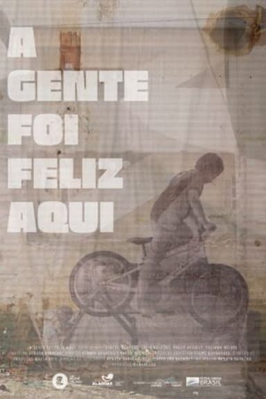 A gente foi feliz aqui poster