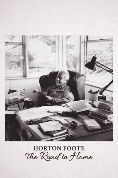 Horton Foote: The Road to Home poster