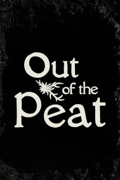 Out of the Peat poster