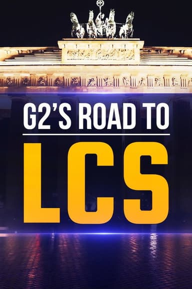 G2 - Road to LCS poster