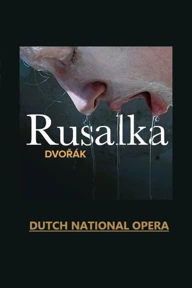 Rusalka - Dutch National Opera poster