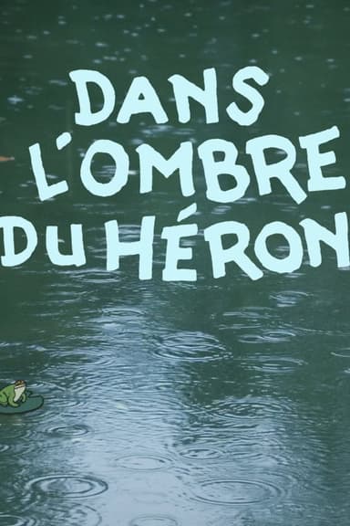 In The Shadow Of The Heron poster