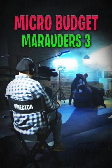 Microbudget Marauders 3 poster