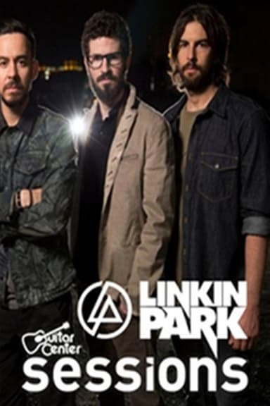 Linkin Park - Guitar Center Sessions poster