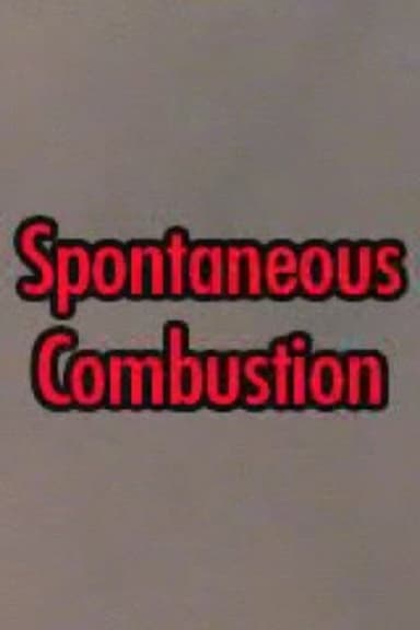Spontaneous Combustion poster