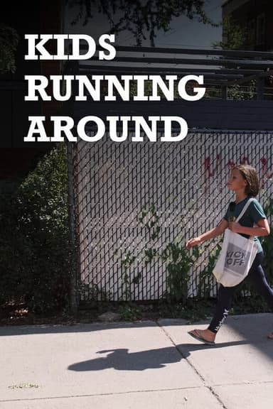 Kids Running Around poster