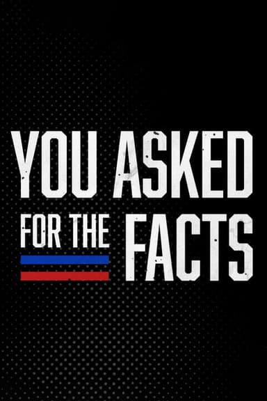 You Asked for the Facts poster