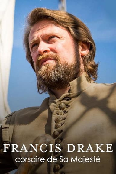 Francis Drake, corsaire de Sa Majesté poster