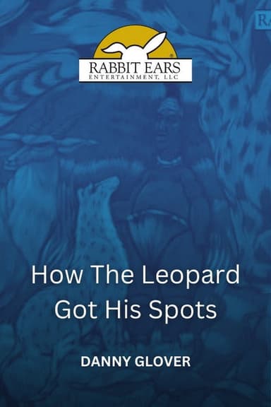 Rabbit Ears - How the Leopard Got His Spots poster