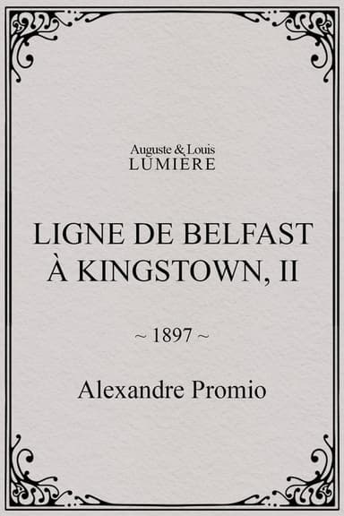 Ligne de Belfast à Kingstown, II poster