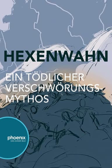 Hexenwahn – Ein tödlicher Verschwörungsmythos poster