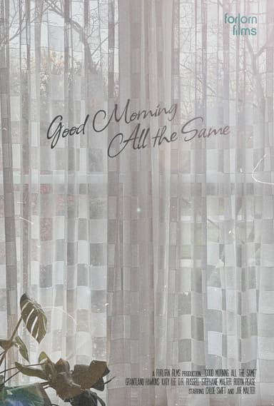 Good Morning All the Same poster