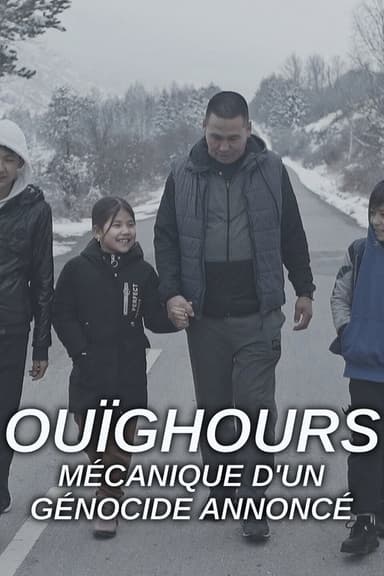 Ouïghours - Mécanique d’un génocide annoncé poster
