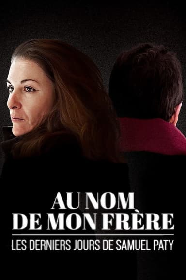 Au nom de mon frère : les derniers jours de Samuel Paty poster