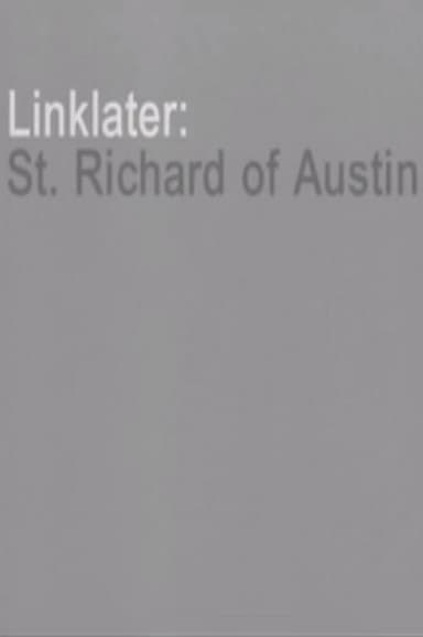 Linklater: St. Richard of Austin poster