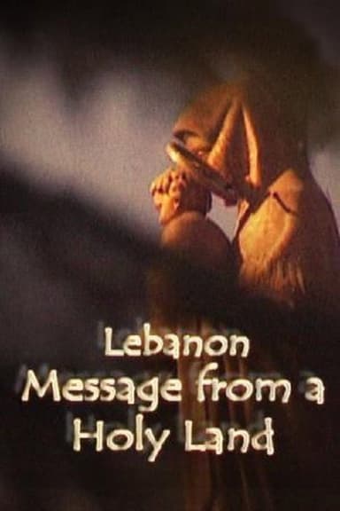 Lebanon, Message From A Holy Land poster