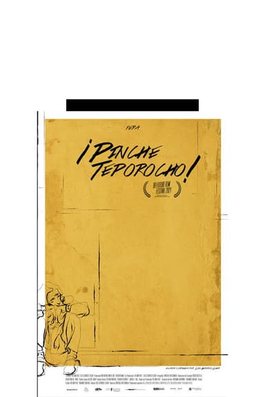 Pinche teporocho poster