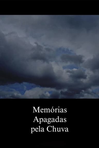 Memórias Apagadas pela Chuva poster