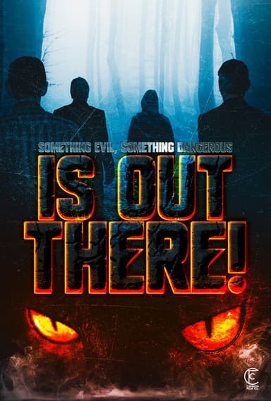 Something Evil, Something Dangerous... Is Out There! poster