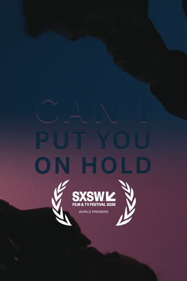 Can I Put You On Hold poster