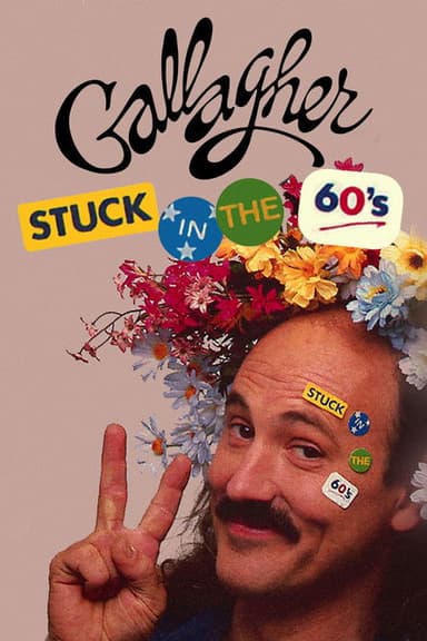 Gallagher: Stuck in the 60's poster