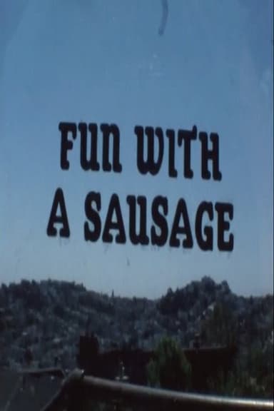 Fun with a Sausage poster