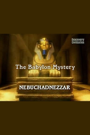 The Babylon Mystery. Nebuchadnezzar poster