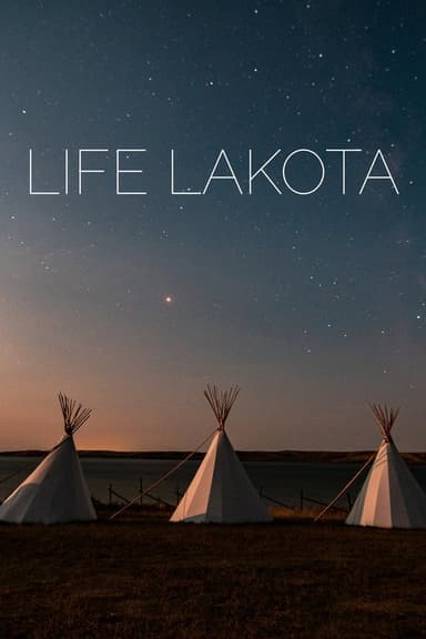 Life Lakota: The Cheyenne River Reservation poster