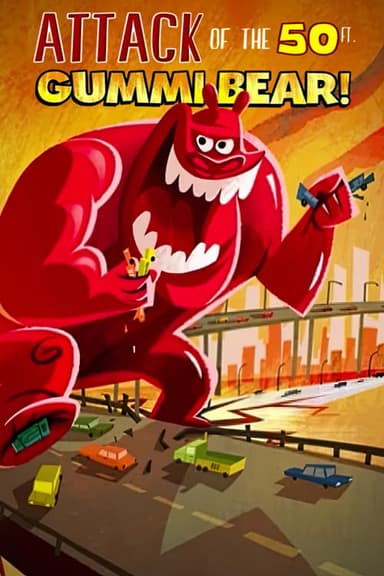 Attack of the 50-foot Gummi Bear poster