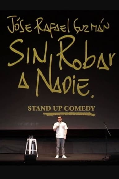 Sin Robar a Nadie poster
