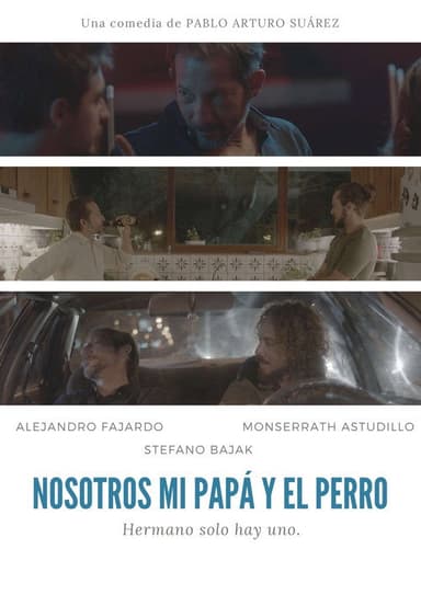 Nosotros, mi papá y el perro poster