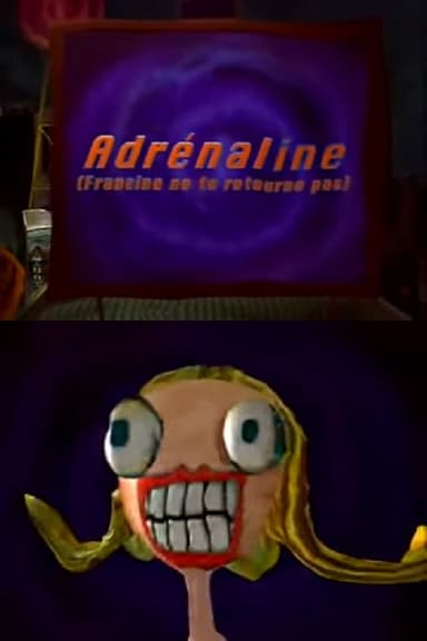 Adrenaline (Francine Don't Look Back) poster