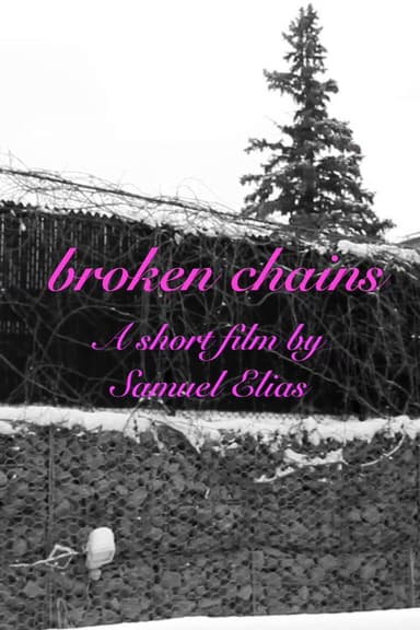 broken chains (a short film by samuel elias) poster