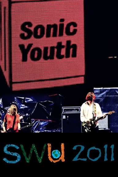 Sonic Youth: Live at SWU Festival 2011 poster