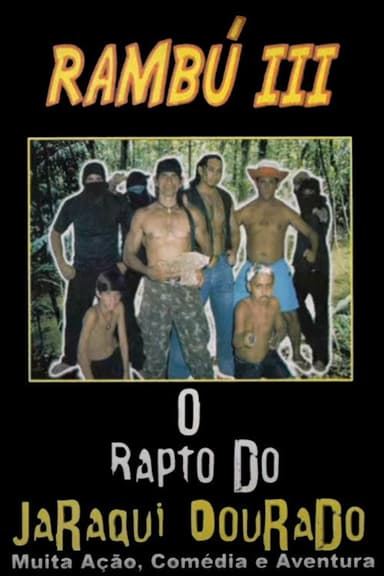 Rambú III: O Rapto do Jaraqui Dourado poster