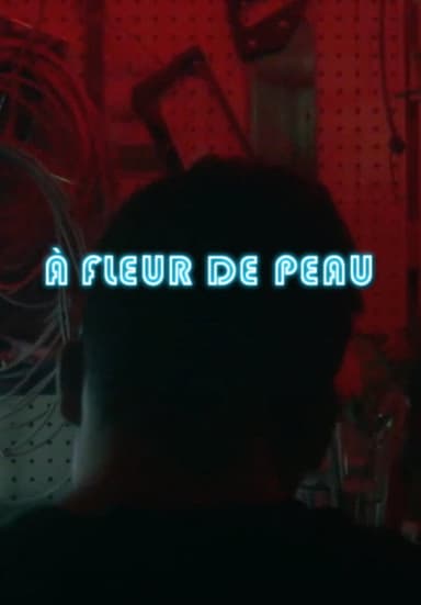 À fleur de peau poster