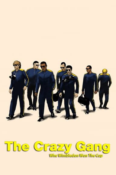 The Crazy Gang - When Wimbledon Won The Cup poster