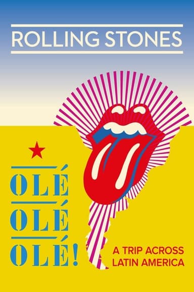 The Rolling Stones: Olé Olé Olé! – A Trip Across Latin America poster