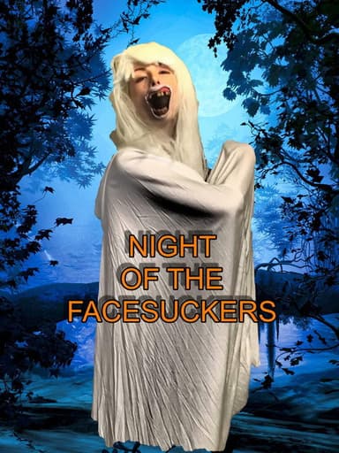 Night of the Facesuckers poster
